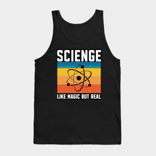 Science Like Magic But Real Tank Top